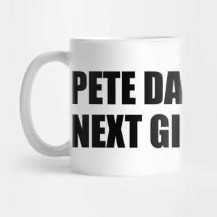 PETE DAVIDSON’S NEXT GIRLFRIEND Mug